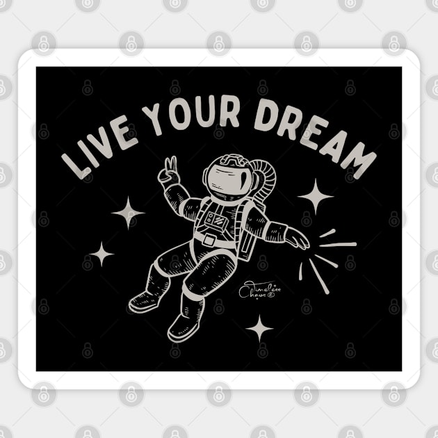 Live Your Dream Magnet by Timeless Chaos